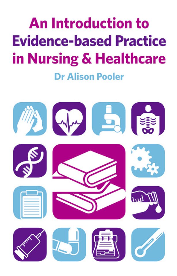 Introduction to Evidence-based Practice in Nursing & Healthcare