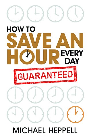How to Save An Hour Every Day