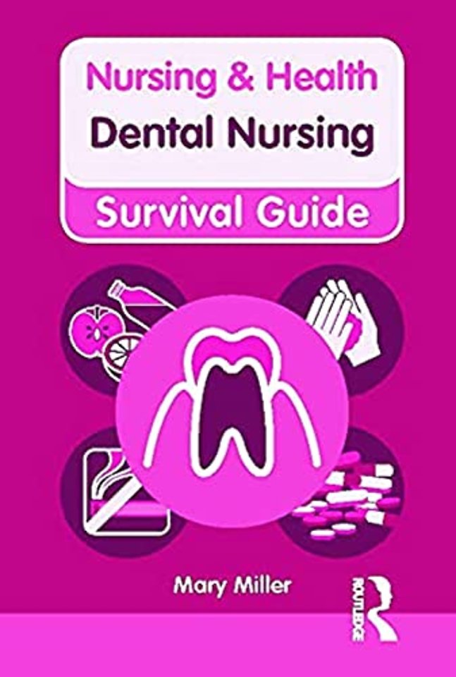 Nursing & Health Survival Guide: Dental Nursing