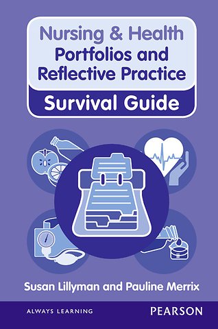 Nursing & Health Survival Guide: Portfolios and Reflective Practice