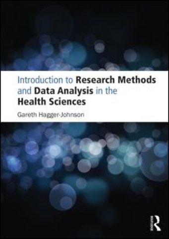Introduction to Research Methods and Data Analysis in the Health Sciences