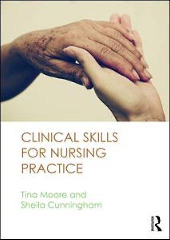 Clinical Skills for Nursing Practice