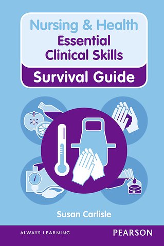 Nursing & Health Survival Guide: Essential Clinical Skills