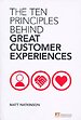 The Ten Principles Behind Great Customer Experiences The Ten Principles Behind Great Customer Experiences