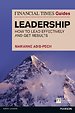 The Financial Times Guide to Leadership The Financial Times Guide to Leadership