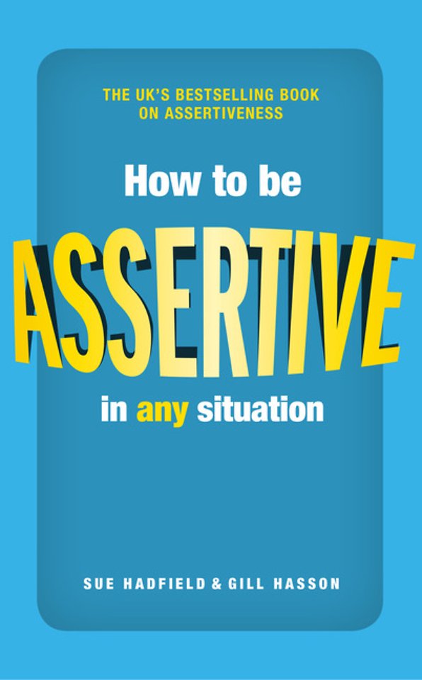 How to be Assertive In Any Situation