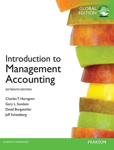 Introduction to Management Accounting Global Edition