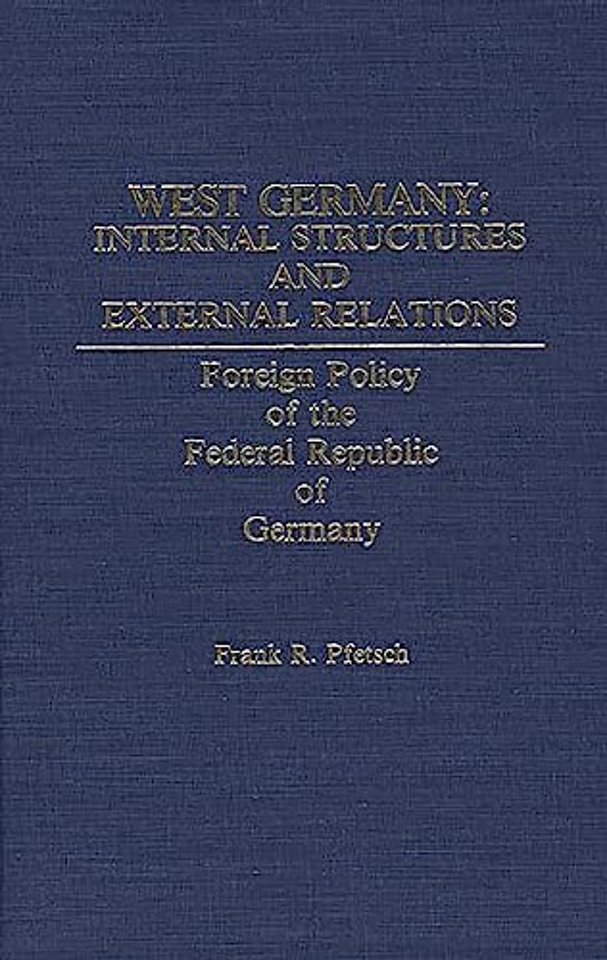 West Germany: Internal Structures and External Relations