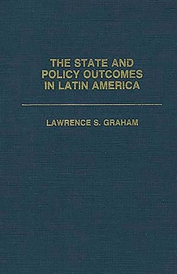 The State and Policy Outcomes in Latin America