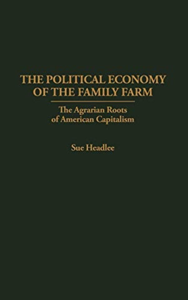 The Political Economy of the Family Farm