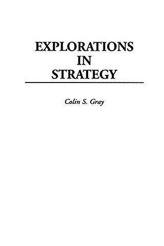 Explorations in Strategy (Revised) ( Contributions in Military Studies )