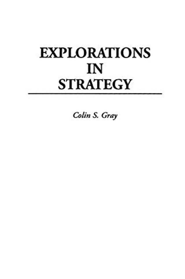 Explorations in Strategy (Revised) ( Contributions in Military Studies )