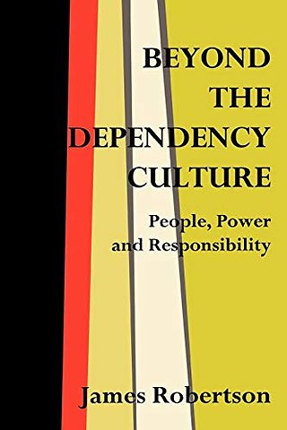Beyond the Dependency Culture
