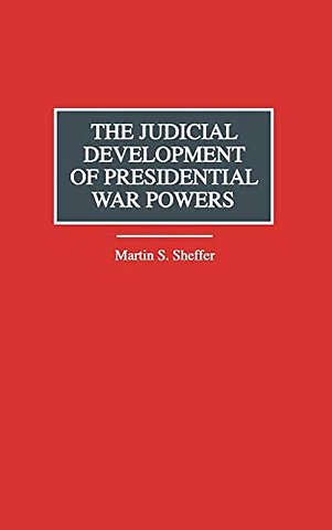 The Judicial Development of Presidential War Powers