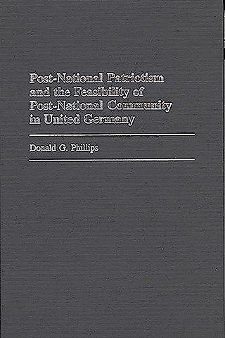 Post-National Patriotism and the Feasibility of Post-National Community in United Germany