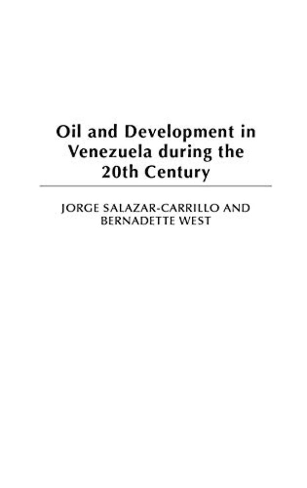 Oil and Development in Venezuela during the 20th Century