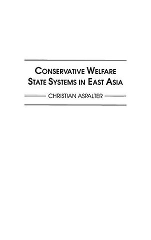 Conservative Welfare State Systems in East Asia
