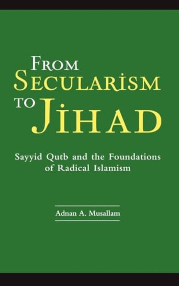 From Secularism to Jihad