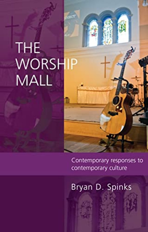 The Worship Mall – Contemporary Responses To Contemporary Culture