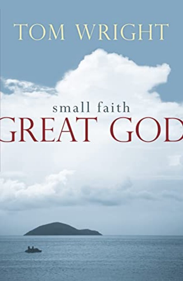 Small Faith, Great God