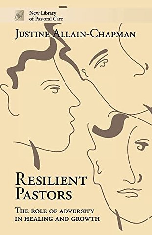 Resilient Pastors – The Role Of Adversity In Healing And Growth