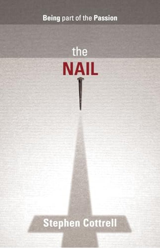 The Nail – Being Part Of The Passion