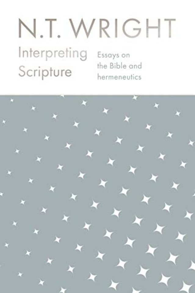 Interpreting Scripture – Essays on the Bible and Hermeneutics