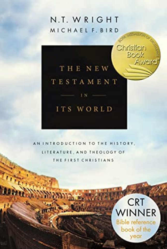 The New Testament in its World – An Introduction to the History, Literature and Theology of the First Christians