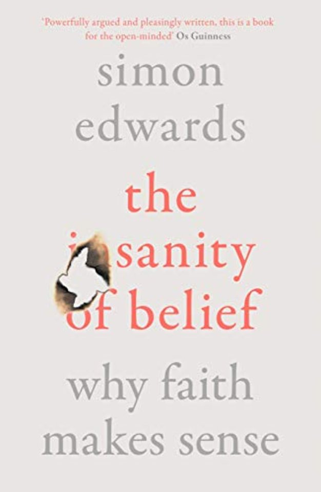 The Sanity of Belief – Why Faith Makes Sense