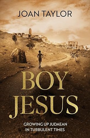 Boy Jesus – Growing Up Judaean in Turbulent Times