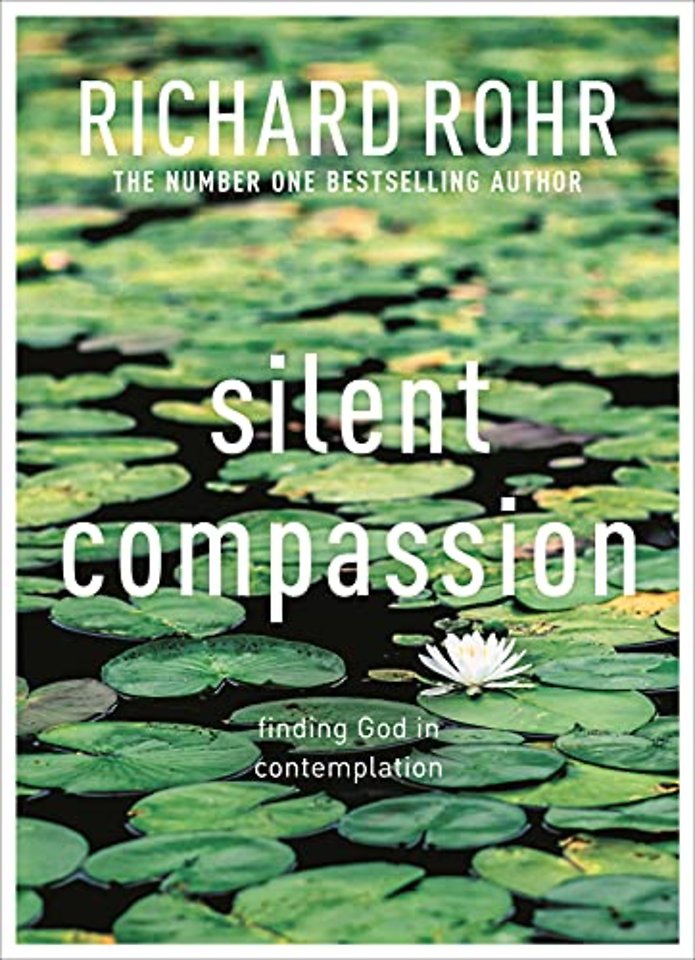 Silent Compassion – Finding God in Contemplation