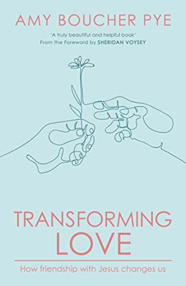 Transformed – How Friendship with God Changes Everything