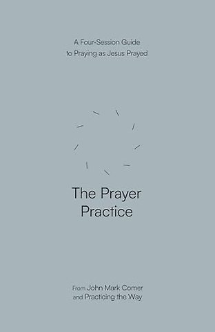 The Prayer Practice