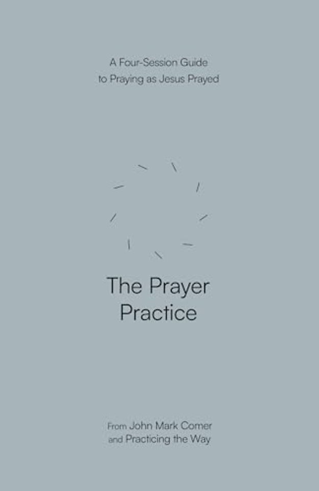 The Prayer Practice