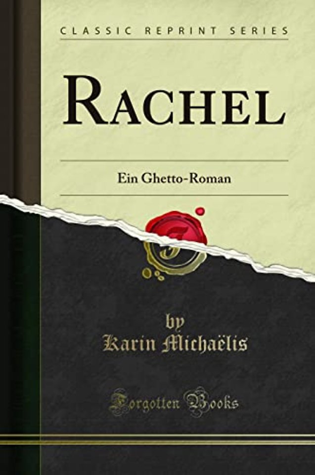 Rachel: Ein Ghetto-Roman (Classic Reprint)