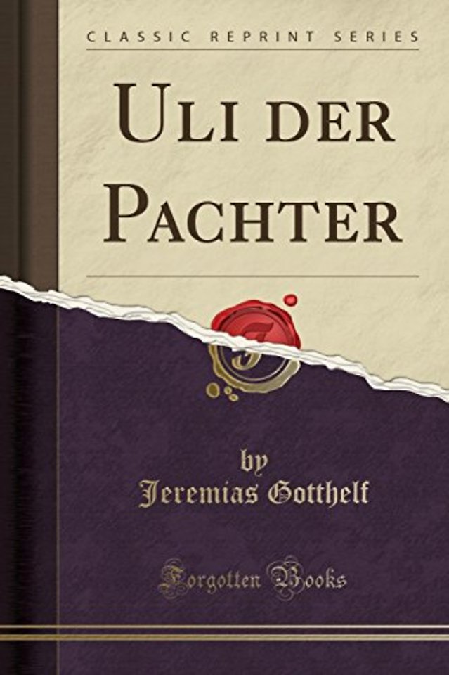 Uli der Pachter (Classic Reprint)