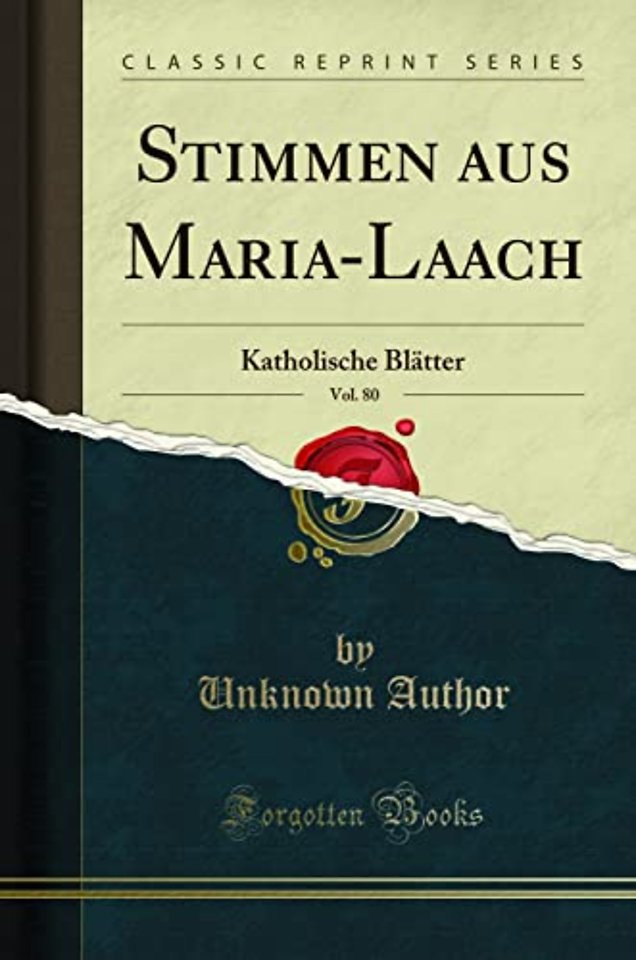 Stimmen aus Maria-Laach, Vol. 80: Katholische Blatter (Classic Reprint)