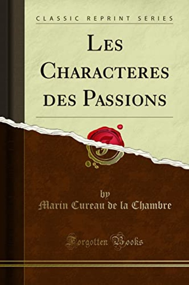 Les Characteres des Passions (Classic Reprint)