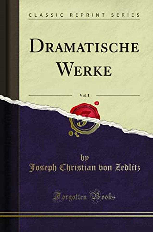 Dramatische Werke, Vol. 1 (Classic Reprint)