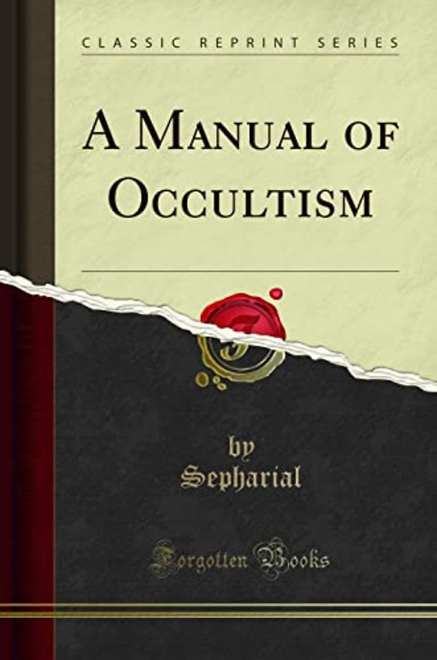 A Manual of Occultism (Classic Reprint)