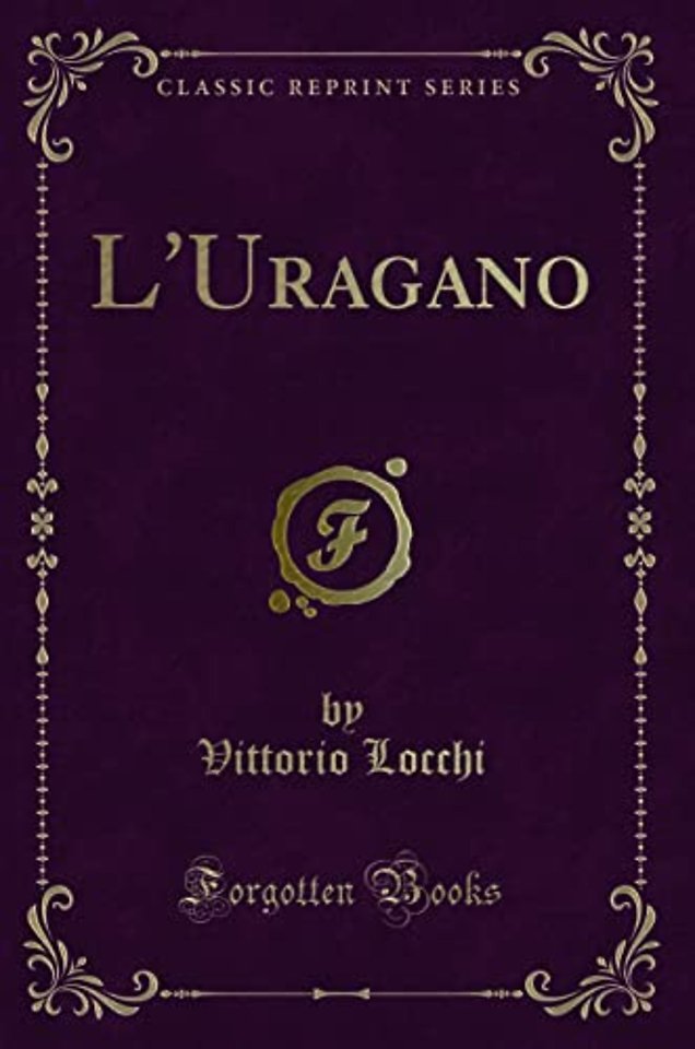 L'Uragano (Classic Reprint)