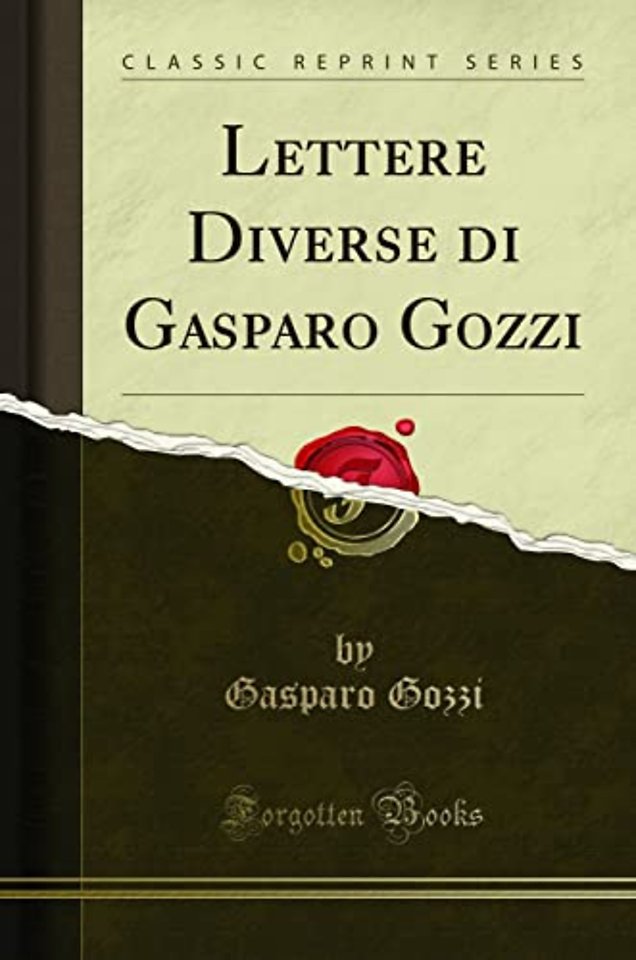 Lettere Diverse di Gasparo Gozzi (Classic Reprint)