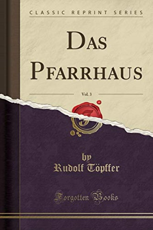 Das Pfarrhaus, Vol. 3 (Classic Reprint)