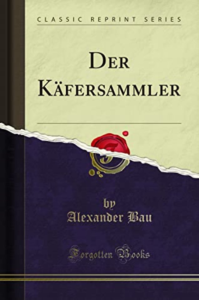Der Kafersammler (Classic Reprint)