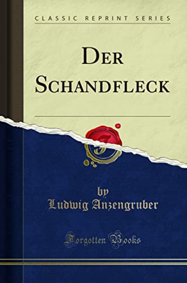 Der Schandfleck (Classic Reprint)