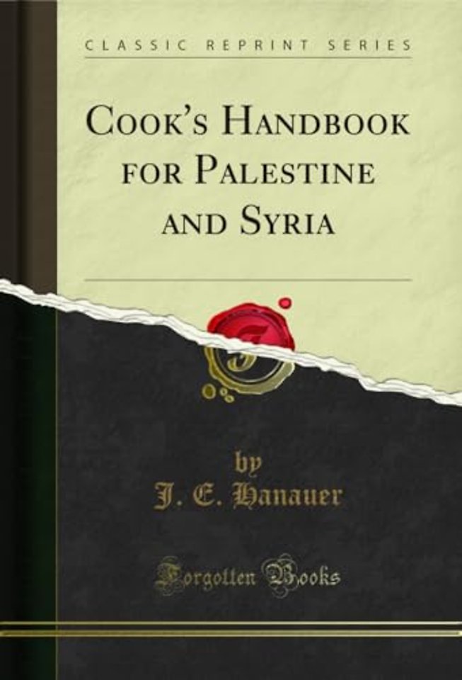 Cook's Handbook for Palestine and Syria (Classic Reprint)
