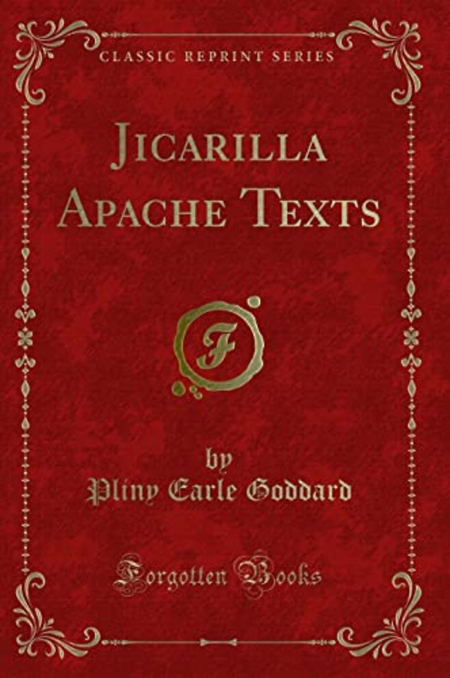 Jicarilla Apache Texts (Classic Reprint)