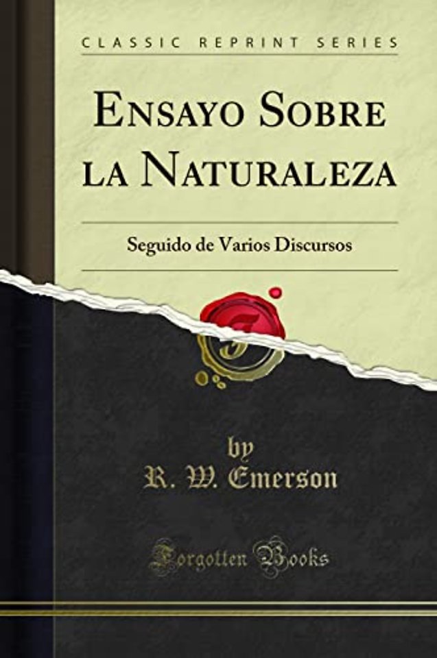 Ensayo Sobre la Naturaleza: Seguido de Varios Discursos (Classic Reprint)