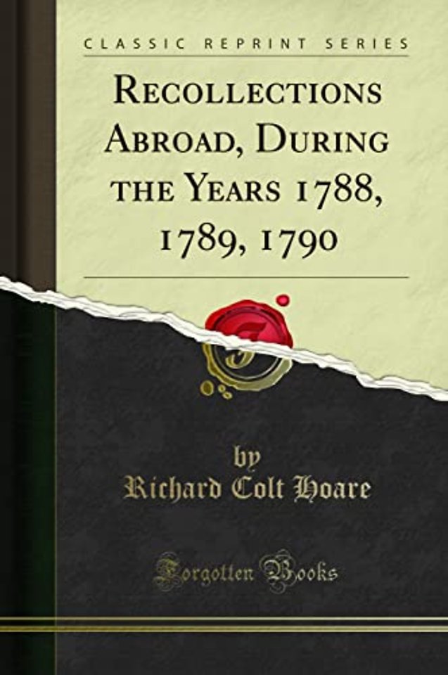 Recollections Abroad, During the Years 1788, 1789, 1790 (Classic Reprint)