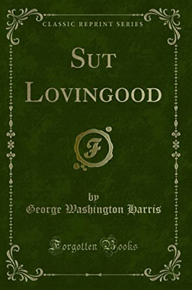 Sut Lovingood (Classic Reprint)